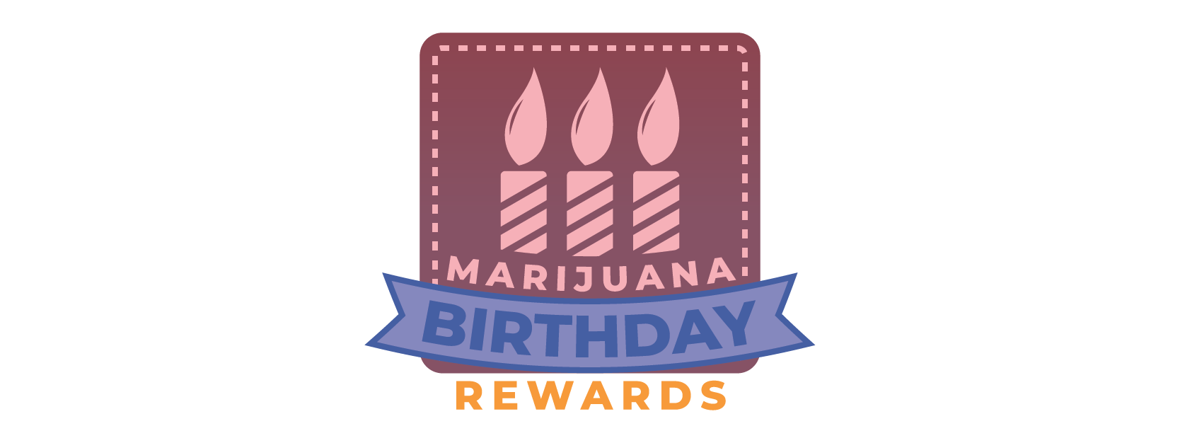Marijuana Birthday Rewards